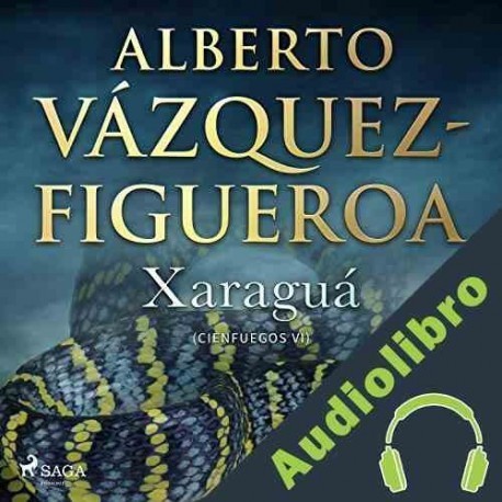 Audiolibro Xaraguá Alberto Vázquez Figueroa