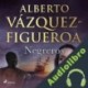 Audiolibro Negreros Alberto Vázquez Figueroa