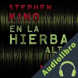 Audiolibro En la hierba alta Stephen King
