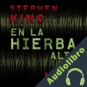 Audiolibro En la hierba alta Stephen King