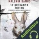 Audiolibro Lo que habita dentro Malenka Ramos