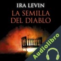 Audiolibro La semilla del diablo Ira Levin