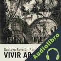 Audiolibro Vivir Abajo Gustavo Faverón Patriau