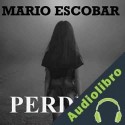 Audiolibro Perdida ] Mario Escobar