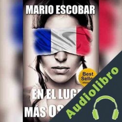Audiolibro En el Lugar más Oscuro ] Mario Escobar