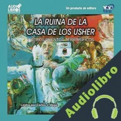Audiolibro La Ruina de la Casa de los Usher y Otros Cuentos Terrorificos Edgar Allan Poe