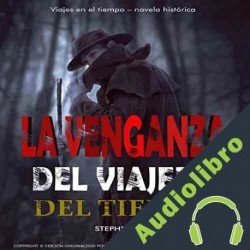 Audiolibro La Venganza Del Viajero Del Tiempo Sthephen Alleen