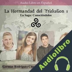 Audiolibro La Hermandad del Triskelion. German Rodriguez Citraro