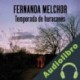 Audiolibro Temporada de huracanes Fernanda Melchor