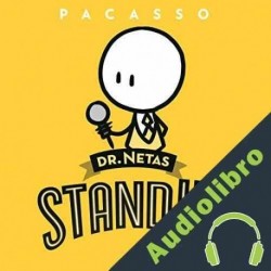 Audiolibro Dr. Netas. Stand Up Pacasso