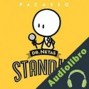 Audiolibro Dr. Netas. Stand Up Pacasso