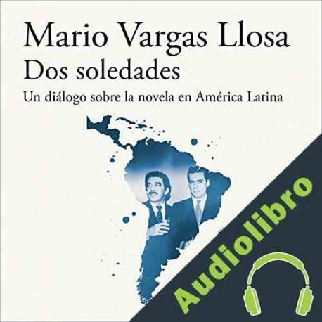 Audiolibro Dos soledades Mario Vargas Llosa