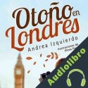 Audiolibro Otoño en Londres Andrea Izquierdo