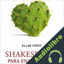 Audiolibro Shakespeare para enamorados Allan Percy