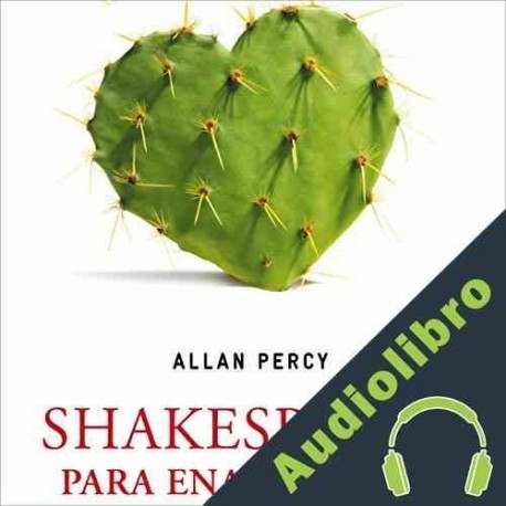 Audiolibro Shakespeare para enamorados Allan Percy