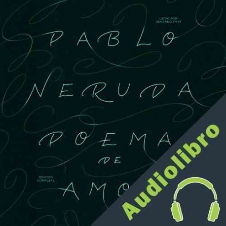 Audiolibro Poemas de Amor Pablo Neruda