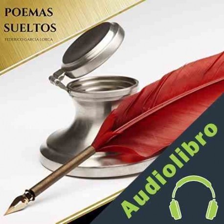Audiolibro Poemas Sueltos Federico García Lorca