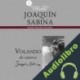 Audiolibro Volando de Catorce Joaquín Sabina
