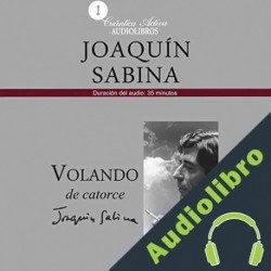 Audiolibro Volando de Catorce Joaquín Sabina