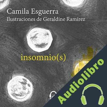 Audiolibro Insomnio] Camila Esguerra