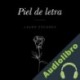 Audiolibro Piel de letra Laura Escanes
