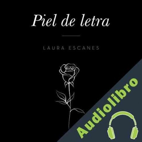 Audiolibro Piel de letra Laura Escanes