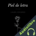 Audiolibro Piel de letra Laura Escanes