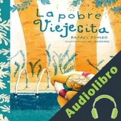Audiolibro La pobre viejecita Rafael Pombo