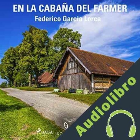 Audiolibro En la cabaña del farmer Federico García Lorca