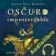 Audiolibro Oscuro Impostergable o la Circunstancia de la Hormiga Alexis Soto Ramírez