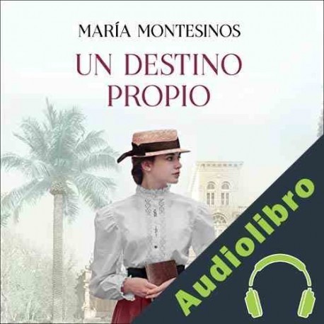 Audiolibro Un destino propio María Montesinos