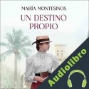 Audiolibro Un destino propio María Montesinos