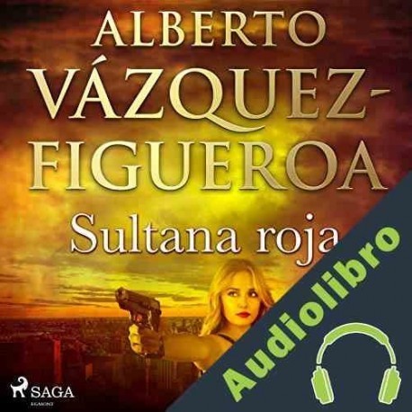 Audiolibro Sultana roja Alberto Vázquez Figueroa