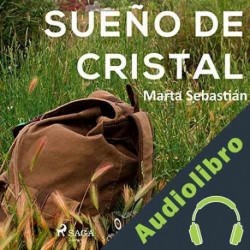 Audiolibro Sueño de Cristal Marta Sebastián