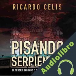 Audiolibro Pisando serpientes Ricardo Celis