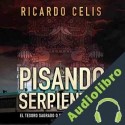 Audiolibro Pisando serpientes Ricardo Celis