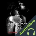 Audiolibro Perdido En Tu Piel Rosana Ubanell