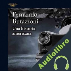 Audiolibro Una historia americana Fernando Butazzoni