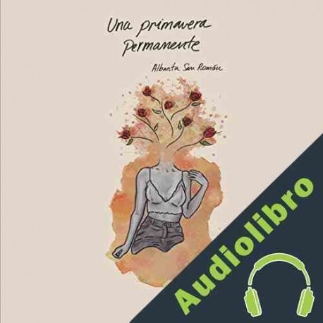 Audiolibro Una primavera permanente Albanta San Román