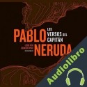 Audiolibro Los Versos del Capitán Pablo Neruda