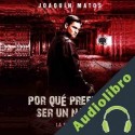 Audiolibro Por que prefiero ser un narco 3: La matanza Joaquin Matos