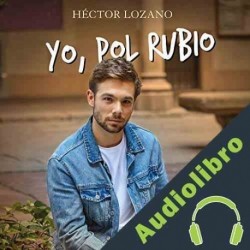 Audiolibro Yo, Pol Rubio Héctor Lozano