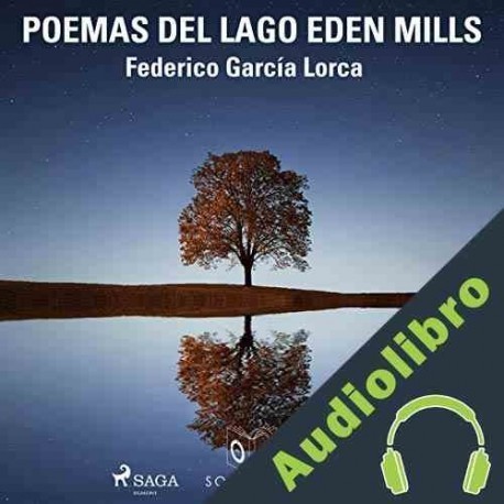 Audiolibro Poemas del lago Eden Mills Federico García Lorca