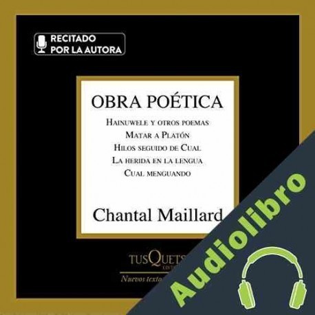 Audiolibro Obra poética Chantal Maillard