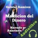 Audiolibro Maldicion del Dinero Gabriel Ramirez