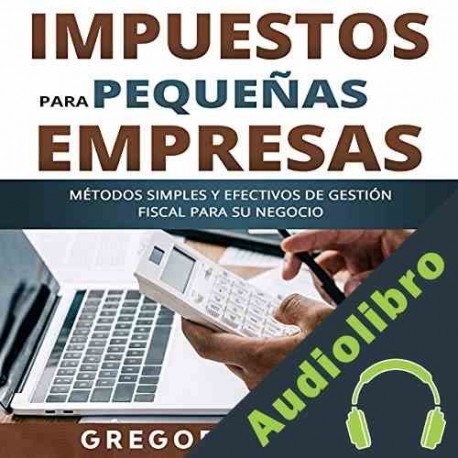 Audiolibro Impuestos para pequeñas empresas Gregory Becker