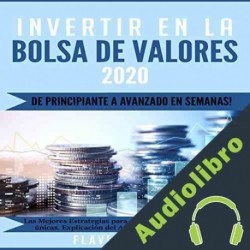 Audiolibro Invertir en la Bolsa de Valores 2020 Flavio Bosque