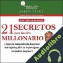 Audiolibro 21 Secretos para hacerte millonario Brian Tracy