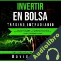 Audiolibro Invertir en Bolsa - Trading Intradiario David Reese
