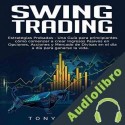 Audiolibro Swing Trading: Estrategias Probadas Tony Swing